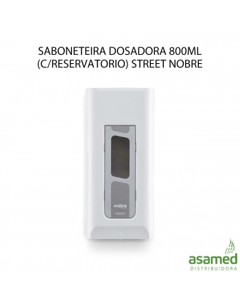 SABONETEIRA DOSADORA 800ML (C/RESERVATORIO) STREET NOBRE